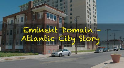 Eminent Domain – Atlantic City Story