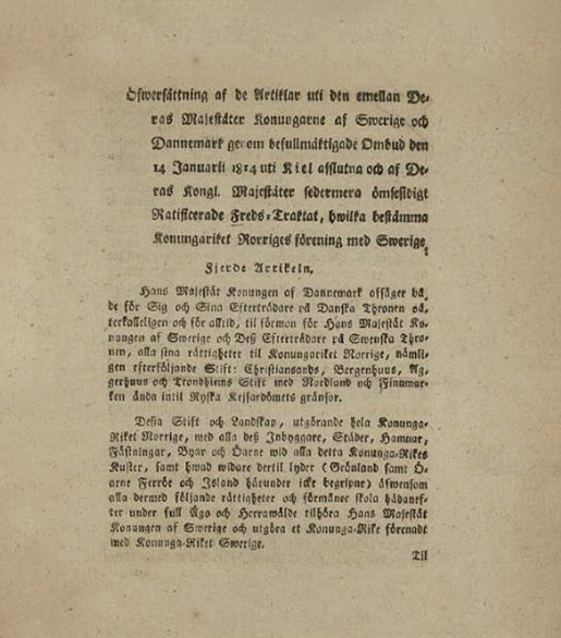 Norway and Sweden are joined by the treaty of Kiel.